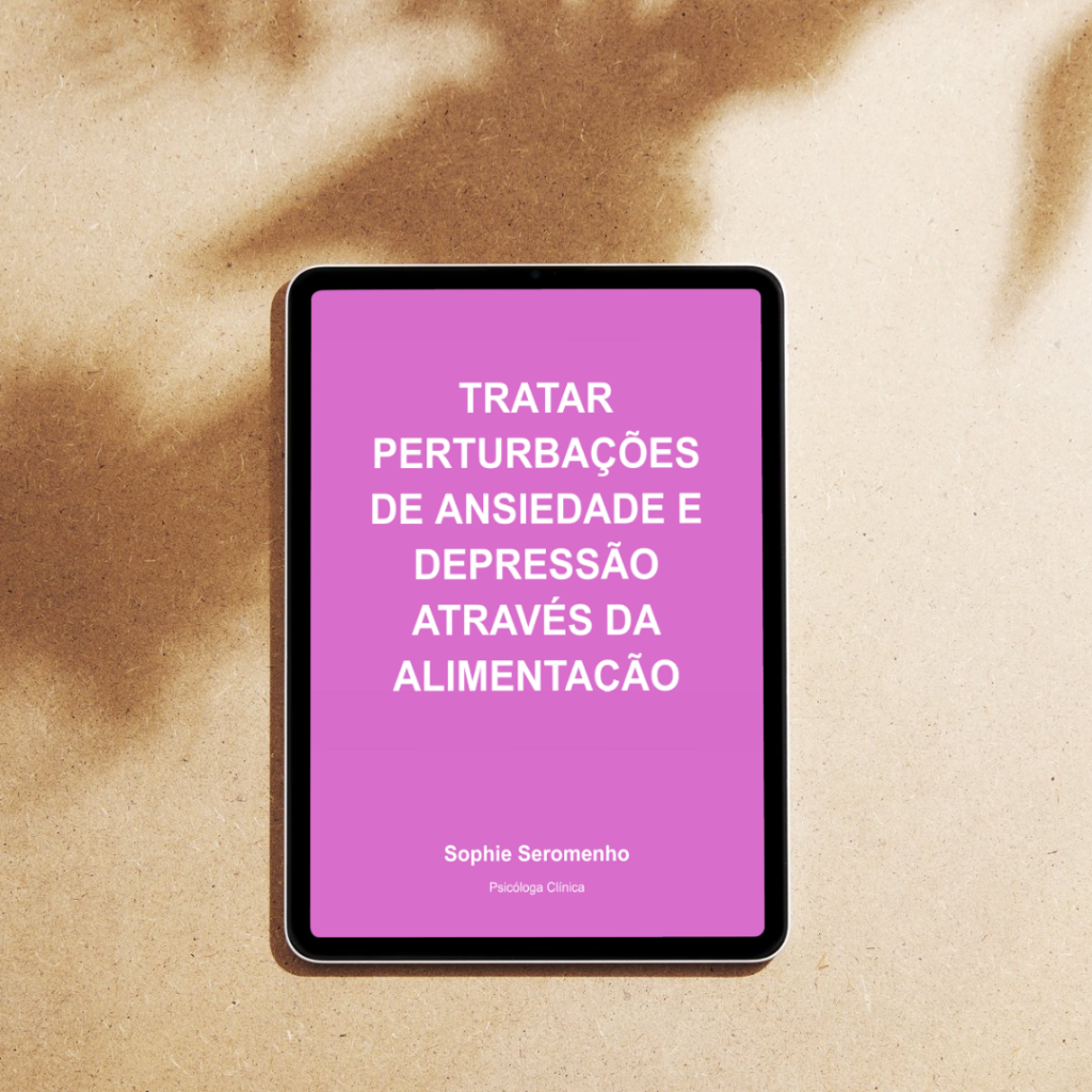 Alimentação nas Perturbações de Ansiedade e Depressão