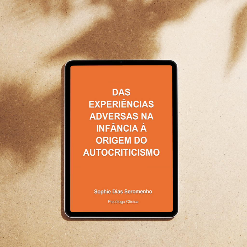 Das Experiências Adversas na Infância à Origem do Autocriticismo
