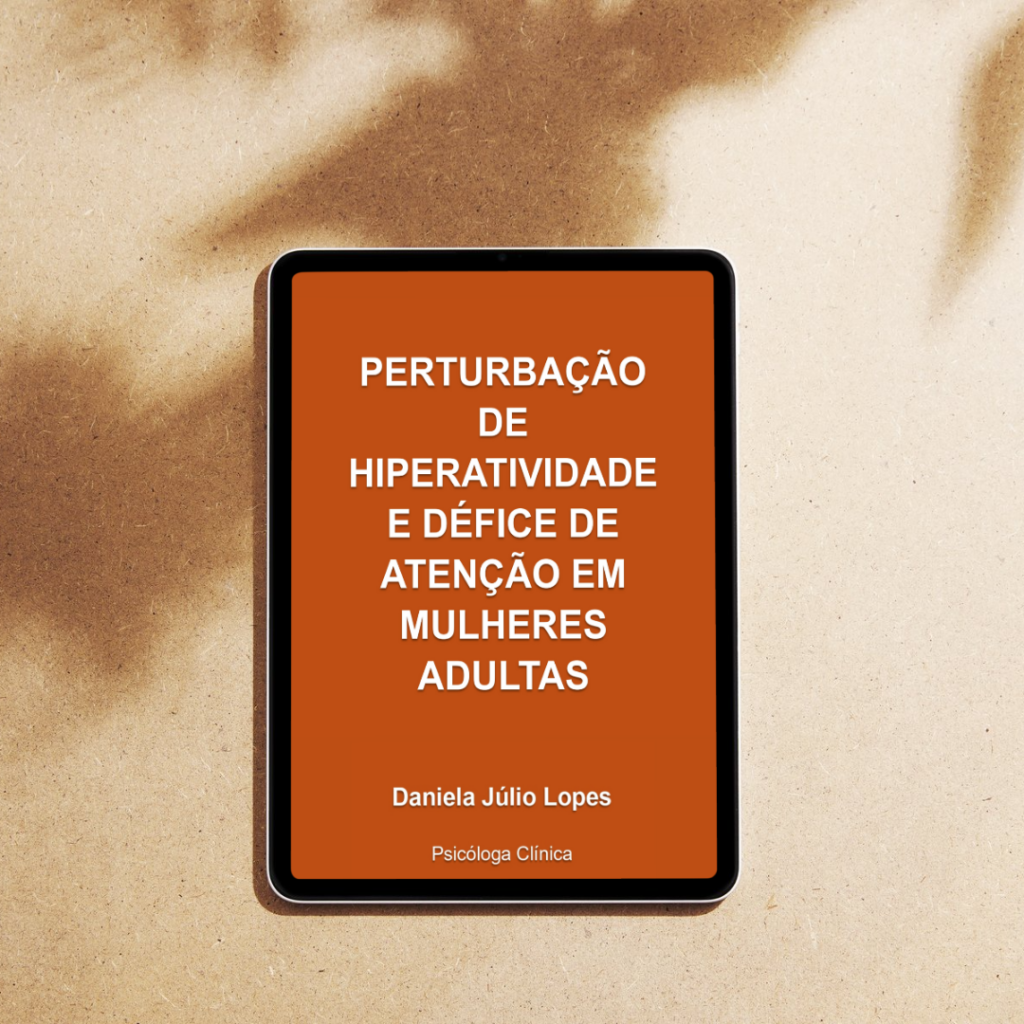 Perturbação de Hiperatividade e Défice de Atenção em Mulheres Adultas